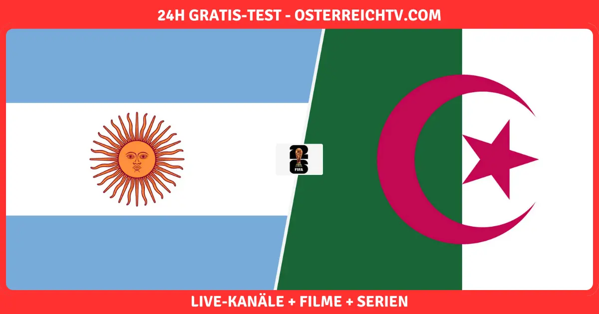 Argentinien vs. Algerien WM 2026: Stream, TV & Zeit